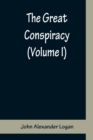 The Great Conspiracy (Volume I) - Book