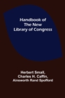 Handbook of the new Library of Congress - Book
