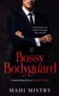 Bossy Bodyguard : Bodyguard/ Ex's Dad Age Gap Romance - Book