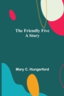 The Friendly Five A Story - Book