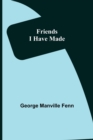 Friends I Have Made - Book