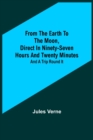 From the Earth to the Moon, Direct in Ninety-Seven Hours and Twenty Minutes : and a Trip Round It - Book
