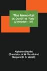 The Immortal; Or, One Of The Forty. (L'immortel) - 1877 - Book