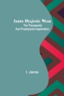 Jaros Hygienic Wear : The therapeutic and prophylactic application. - Book