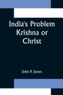 India's Problem Krishna or Christ - Book