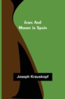Jews and Moors in Spain - Book