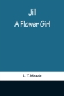 Jill : A Flower Girl - Book