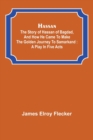 Hassan : the story of Hassan of Bagdad, and how he came to make the golden journey to Samarkand: a play in five acts - Book