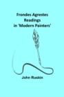 Frondes Agrestes : Readings in 'Modern Painters' - Book