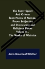 The Frost Spirit and Others from Poems of Nature, Poems Subjective and Reminiscent and Religious Poems Volume II., The Works of Whittier - Book