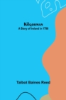 Kilgorman : A Story of Ireland in 1798 - Book
