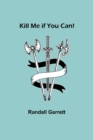 Kill Me if You Can! - Book