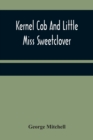 Kernel Cob And Little Miss Sweetclover - Book