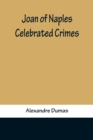 Joan of Naples; Celebrated Crimes - Book