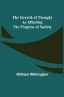 The Growth of Thought as Affecting the Progress of Society - Book