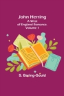 John Herring : A West of England Romance. Volume 1 - Book