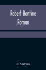 Robert Bontine : Roman - Book
