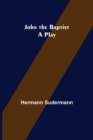 John the Baptist : A Play - Book