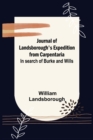 Journal of Landsborough's Expedition from Carpentaria; In search of Burke and Wills - Book