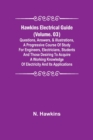 Hawkins Electrical Guide (Volume. 03) Questions, Answers, & Illustrations, A progressive course of study for engineers, electricians, students and those desiring to acquire a working knowledge of elec - Book