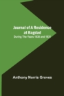 Journal of a Residence at Bagdad; During the Years 1830 and 1831 - Book