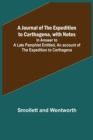 A Journal of the Expedition to Carthagena, with Notes; In Answer to a Late Pamphlet Entitled, An account of the Expedition to Carthagena - Book