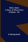 Kitty Alone : A Story of Three Fires (vol. II) - Book