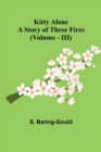 Kitty Alone : A Story of Three Fires (vol. III) - Book