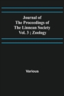 Journal of the Proceedings of the Linnean Society - Vol. 3; Zoology - Book