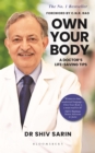 Own Your Body : A Doctor's Life-saving Tips - Book