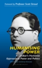 Humanising Power : Ambedkar’s Humanist Approach to Power and Politics - Book