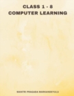 Class 1 - 8 COMPUTER LEARNING - Book