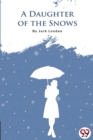 A Daughter Of The Snows - Book