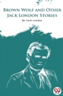Brown Wolf And Other Jack London Stories - Book