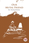 Our Mutual Friend - Book