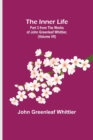 The Inner Life; Part 3 from The Works of John Greenleaf Whittier, (Volume VII) - Book