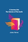 A Journey into the Interior of the Earth - Book