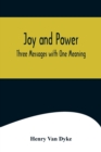 Joy and Power : Three Messages with One Meaning - Book