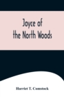 Joyce of the North Woods - Book