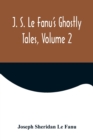J. S. Le Fanu's Ghostly Tales, Volume 2 - Book
