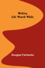 Making Life Worth While - Book