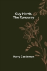 Guy Harris, the Runaway - Book