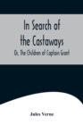 In Search of the Castaways; Or, The Children of Captain Grant - Book