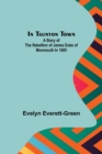 In Taunton town; A story of the rebellion of James Duke of Monmouth in 1685 - Book