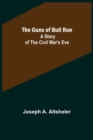 The Guns of Bull Run : A Story of the Civil War's Eve - Book