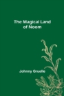 The Magical Land of Noom - Book