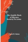 The Jumble Book of Rhymes; Recited by the Jumbler - Book