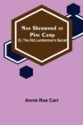Nan Sherwood at Pine Camp; Or, The Old Lumberman's Secret - Book