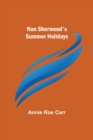 Nan Sherwood's Summer Holidays - Book