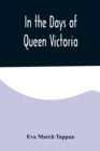 In the Days of Queen Victoria - Book